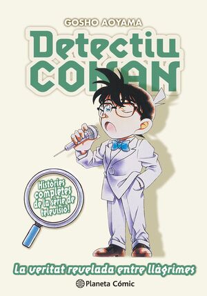 DETECTIU CONAN Nº 15 LA VERITAT REVELADA ENTRE LLÀGRIMES