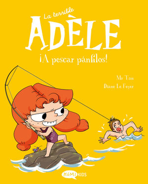 LA TERRIBLE ADÈLE 12. ¡A PESCAR PÁNFILOS!