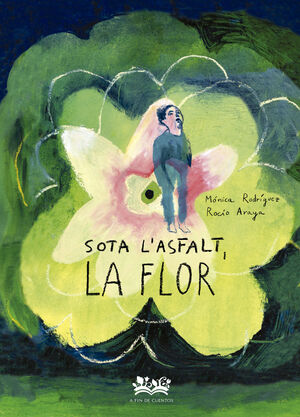 SOTA L´ASFALT, LA FLOR