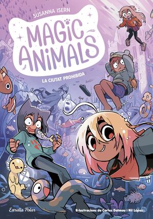 MAGIC ANIMALS 9. LA CIUTAT PROHIBIDA